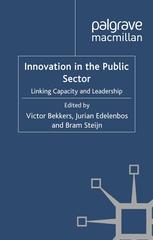 Innovation In The Public Sector Linking Capacity And Leadership Victor Bekkers