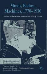 Minds Bodies Machines 17701930 Deirdre Coleman Hilary Fraser Eds
