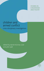Children And Armed Conflict Crossdisciplinary Investigations Daniel Thomas Cook