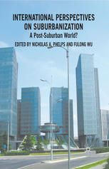 International Perspectives On Suburbanization A Postsuburban World Nicholas A Phelps
