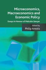 Microeconomics Macroeconomics And Economic Policy Essays In Honour Of Malcolm Sawyer Philip Arestis Eds