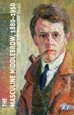 The Masculine Middlebrow 18801950 What Mr Miniver Read Kate Macdonald Eds