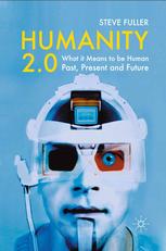 Humanity 20 What It Means To Be Human Past Present And Future 1st Edition Steve Fuller Auth