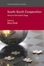 Southsouth Cooperation Africa On The Centre Stage Renu Modi Eds
