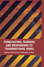 Forecasting Warning And Responding To Transnational Risks Chiara De Franco