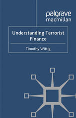 Understanding Terrorist Finance Timothy Wittig Auth
