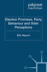 Election Promises Party Behaviour And Voter Perceptions Elin Naurin Auth