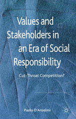 Values And Stakeholders In An Era Of Social Responsibility Cutthroat Competition Paolo Danselmi Auth