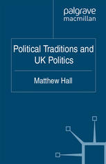 Political Traditions And Uk Politics Matthew Hall Auth