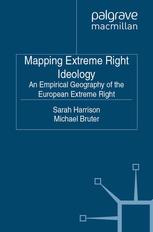 Mapping Extreme Right Ideology An Empirical Geography Of The European Extreme Right Sarah Harrison