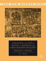 Language As The Site Of Revolt In Medieval And Early Modern England Speaking As A Woman M C Bodden Auth
