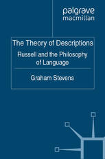 The Theory Of Descriptions Russell And The Philosophy Of Language Graham Stevens Auth