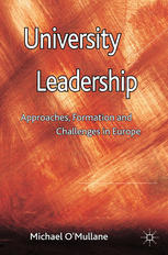 University Leadership Approaches Formation And Challenges In Europe Michael Omullane Auth