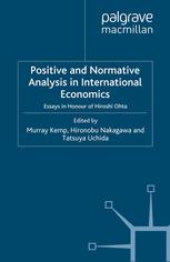 Positive And Normative Analysis In International Economics Essays In Honour Of Hiroshi Ohta Murray C Kemp