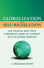Globalization And Selfregulation The Crucial Role That Corporate Codes Of Conduct Play In Global Business S Prakash Sethi Eds
