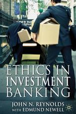 Ethics In Investment Banking John N Reynolds Edmund Newell Auth