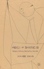 Angels Of Modernism Religion Culture Aesthetics 19101960 Suzanne Hobson Auth