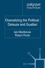 Dramatizing The Political Deleuze And Guattari Iain Mackenzie