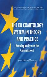 The Eu Comitology System In Theory And Practice Keeping An Eye On The Commission Jens Blomhansen Auth