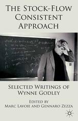 The Stockflow Consistent Approach Selected Writings Of Wynne Godley Marc Lavoie