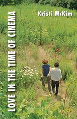 Love In The Time Of Cinema Kristi Mckim Auth