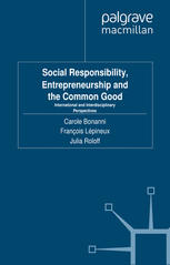 Social Responsibility Entrepreneurship And The Common Good International And Interdisciplinary Perspectives Carole Bonanni