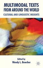Multimodal Texts From Around The World Cultural And Linguistic Insights Wendy L Bowcher Eds