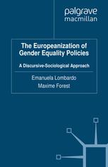 The Europeanization Of Gender Equality Policies A Discursivesociological Approach Emanuela Lombardo