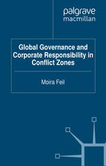 Global Governance And Corporate Responsibility In Conflict Zones Moira Feil Auth