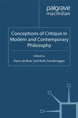 Conceptions Of Critique In Modern And Contemporary Philosophy Karin De Boer