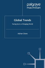 Global Trends Facing Up To A Changing World Adrian Done Auth