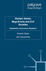 Olympic Games Megaevents And Civil Societies Globalization Environment Resistance Graeme Hayes