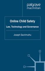 Online Child Safety Law Technology And Governance Joseph Savirimuthu Auth