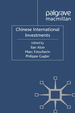 Chinese International Investments Ilan Alon Marc Fetscherin Philippe Gugler Eds