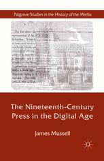 The Nineteenthcentury Press In The Digital Age James Mussell Auth