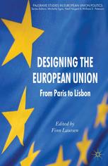 Designing The European Union From Paris To Lisbon Finn Laursen Eds