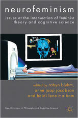 Neurofeminism Issues At The Intersection Of Feminist Theory And Cognitive Science Robyn Bluhm