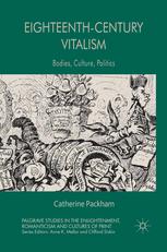 Eighteenthcentury Vitalism Bodies Culture Politics Catherine Packham Auth