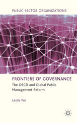 Frontiers Of Governance The Oecd And Global Public Management Reform Leslie A Pal Auth