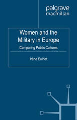 Women And The Military In Europe Comparing Public Cultures Irne Eulriet Auth