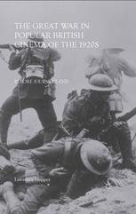 The Great War In Popular British Cinema Of The 1920s Before Journeys End Lawrence Napper Auth