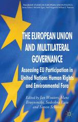 The European Union And Multilateral Governance Assessing Eu Participation In United Nations Human Rights And Environmental Fora Jan Wouters