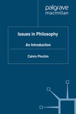 Issues In Philosophy An Introduction 2nd Edition Calvin Pinchin Auth