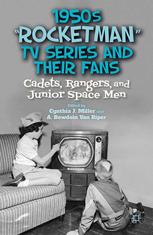 1950s Rocketman Tv Series And Their Fans Cadets Rangers And Junior Space Men Cynthia J Miller