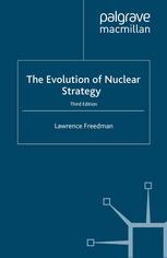 The Evolution Of Nuclear Strategy 3rd Edition Lawrence Freedman Auth