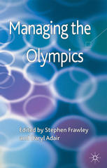 Managing The Olympics Stephen Frawley Daryl Adair Eds