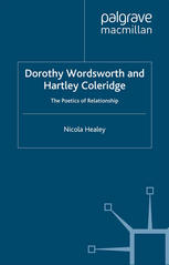 Dorothy Wordsworth And Hartley Coleridge The Poetics Of Relationship Nicola Healey Auth