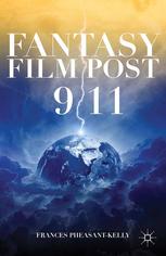 Fantasy Film Post 911 Frances Pheasantkelly Auth