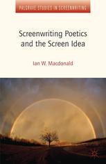 Screenwriting Poetics And The Screen Idea Ian W Macdonald Auth
