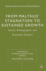 From Malthus Stagnation To Sustained Growth Social Demographic And Economic Factors Bruno Chiarini